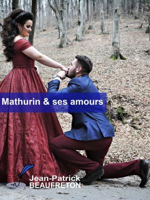 Cover of the book Mathurin et ses amours by Léo Trézenik