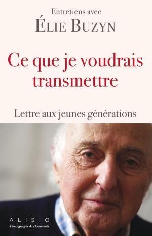 Cover of the book Ce que je voudrais transmettre by Anthony Nevo