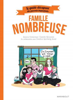 Cover of the book Le guide des parents imparfaits : Famille nombreuse by Sara Fawkes
