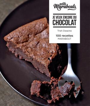 Book cover of Les petits marabout - Je veux encore du chocolat