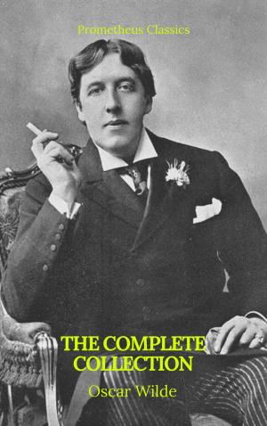 Cover of the book Oscar Wilde: The Complete Collection by Bram Stoker, Prometheus Classics
