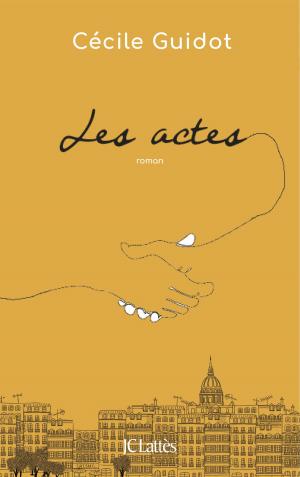 Cover of the book Les actes by Erika Johansen