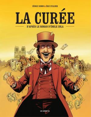 Cover of the book La Curée by Éric Liberge, Hubert Prolongeau, Arnaud Delalande