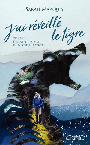 Cover of the book J'ai réveillé le tigre by Carene Ponte, Marie Vareille
