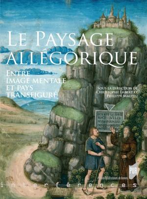 Cover of the book Le paysage allégorique by Brigitte Maillard