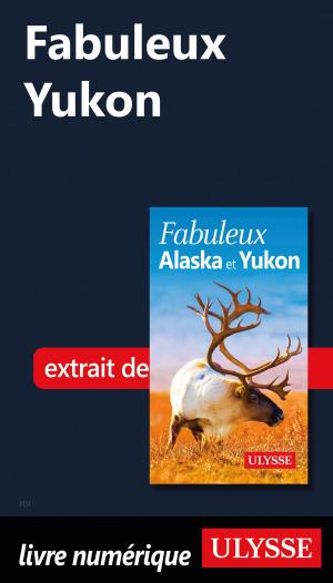 Book cover of Fabuleux Yukon