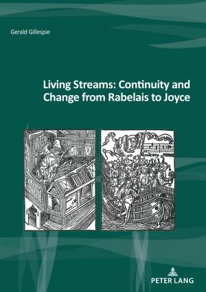 Cover of the book Living Streams: Continuity and Change from Rabelais to Joyce by Lucja Biel