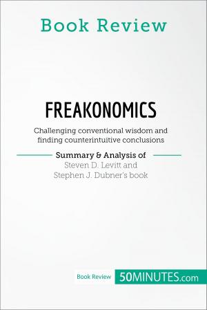 Cover of the book Book Review: Freakonomics by Steven D. Levitt and Stephen J. Dubner by 50 MINUTES