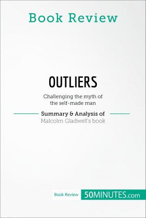 Cover of the book Book Review: Outliers by Malcolm Gladwell by 50 MINUTES