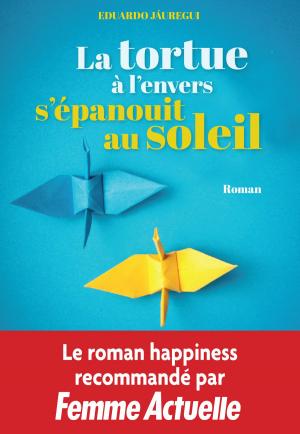 Cover of the book La tortue à l'envers s'épanouit au soleil by Andrea Bocelli