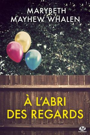 Cover of the book À l'abri des regards by Mary Jo Putney