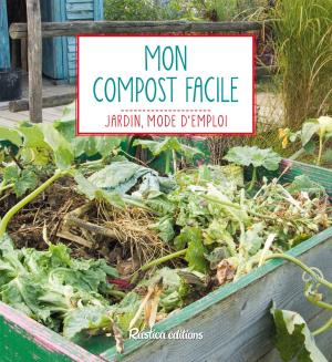 Cover of the book Mon compost facile by Caroline Guézille, Suzanne Fonteneau