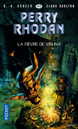 Cover of the book Perry Rhodan n°369 : La Fièvre de Vishna by Peter LERANGIS