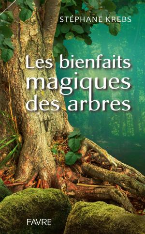 Book cover of Les bienfaits magiques des arbres