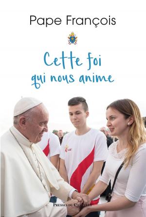 Cover of the book Cette foi qui nous anime by Pierre Vican