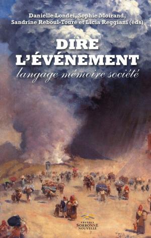 Cover of the book Dire l'événement by Pierre Dupont