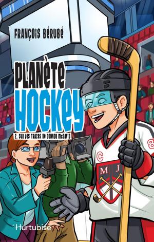 Cover of the book Planète hockey - Tome 2 by Jean-Pierre Charland