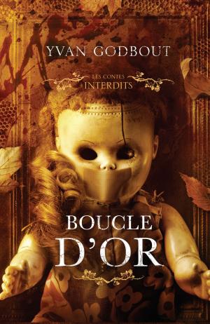 Cover of the book Les contes interdits - Boucle d'or by Patrick Carman