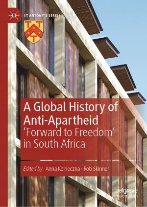 Cover of the book A Global History of Anti-Apartheid by Claire Scammell
