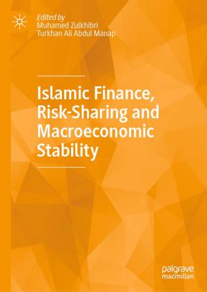 Cover of the book Islamic Finance, Risk-Sharing and Macroeconomic Stability by Jules Older, Ph.D.