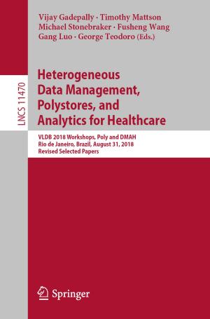 Cover of the book Heterogeneous Data Management, Polystores, and Analytics for Healthcare by Samir Amin