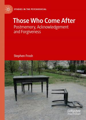Cover of the book Those Who Come After by Rolf Loeber, Wesley G. Jennings, Lia Ahonen, David P. Farrington, Alex R. Piquero
