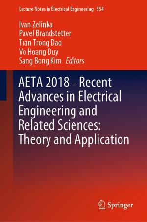 Cover of the book AETA 2018 - Recent Advances in Electrical Engineering and Related Sciences: Theory and Application by Enrico Maiorino, Filippo Maria Bianchi, Michael C. Kampffmeyer, Robert Jenssen, Antonello Rizzi