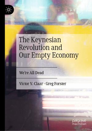 Book cover of The Keynesian Revolution and Our Empty Economy