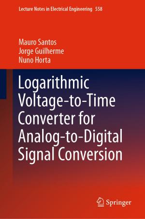 Cover of the book Logarithmic Voltage-to-Time Converter for Analog-to-Digital Signal Conversion by Jean Mercier, Fanny Tremblay-Racicot, Mario Carrier, Fábio Duarte