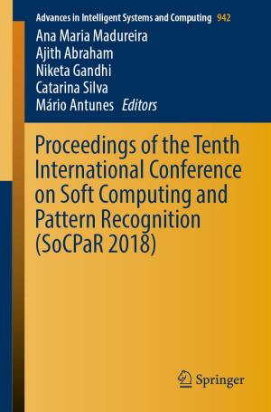 Cover of the book Proceedings of the Tenth International Conference on Soft Computing and Pattern Recognition (SoCPaR 2018) by Mario Morroni