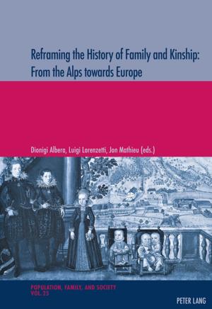 Cover of Reframing the History of Family and Kinship: From the Alps towards Europe