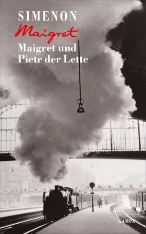 Cover of the book Maigret und Pietr der Lette by Georges Simenon, Graeme Macrae Burnet