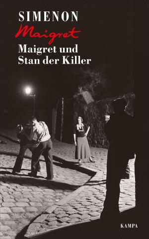 Cover of the book Maigret und Stan der Killer by Georges Simenon, Tobias Gohlis