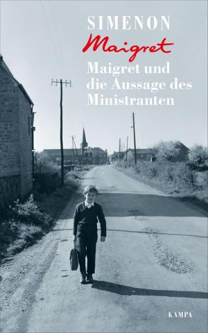 Cover of the book Maigret und die Aussage des Ministranten by Georges Simenon, Karl-Heinz Ott
