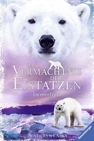 Cover of the book Das Vermächtnis der Eistatzen, Band 2: Immerfrost by Laurie Halse Anderson