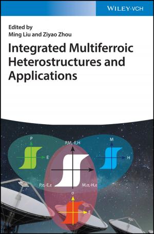 Cover of the book Integrated Multiferroic Heterostructures and Applications by Jason van Gumster, Robert Shimonski