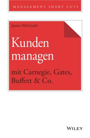 Book cover of Kunden managen mit Carnegie, Gates, Buffett & Co.