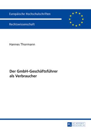 Cover of the book Der GmbH-Geschaeftsfuehrer als Verbraucher by 