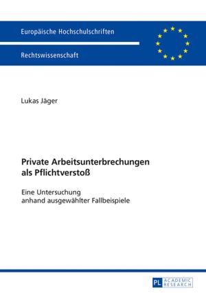 Cover of the book Private Arbeitsunterbrechungen als Pflichtverstoß by Hans-Jörg Schwenk