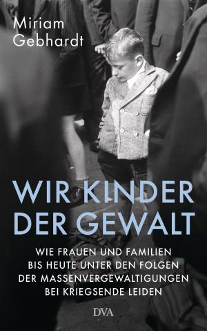 Book cover of Wir Kinder der Gewalt