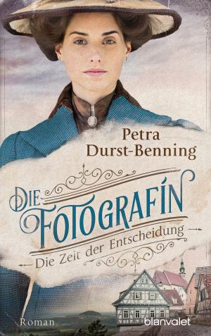 Book cover of Die Fotografin - Die Zeit der Entscheidung