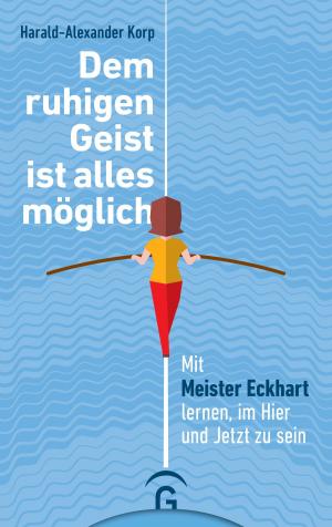 Cover of the book Dem ruhigen Geist ist alles möglich by Martin Buber