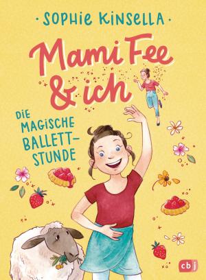 Cover of the book Mami Fee & ich - Die magische Ballettstunde by A.G. Howard