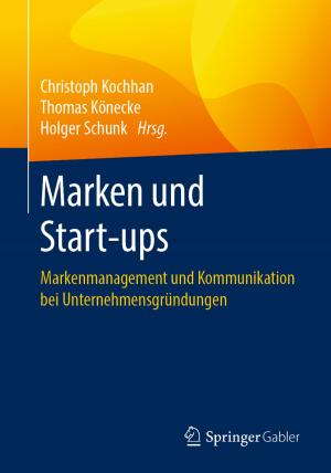 Cover of the book Marken und Start-ups by Thorsten Spitta, Marco Carolla, Henning Brune, Thomas Grechenig, Stefan Strobl, Jan vom Brocke