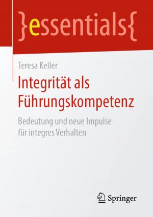 Cover of the book Integrität als Führungskompetenz by Rolf Dobischat, Marcel Fischell, Anna Rosendahl