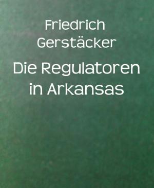Cover of the book Die Regulatoren in Arkansas by Pete Hackett