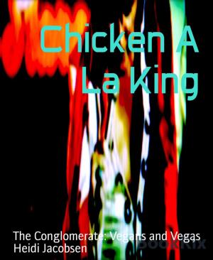 Cover of the book Chicken A La King by Pia Recht, Dubliner Tinte