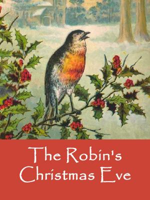 Cover of the book The Robin's Christmas Eve by Stefan Schurr