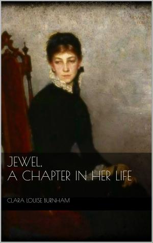 Cover of the book Jewel: A Chapter in Her Life by Friedrich Wilhelm Hackländer