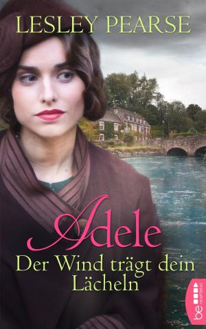 Cover of the book Adele - Der Wind trägt dein Lächeln by Philippa Gregory
